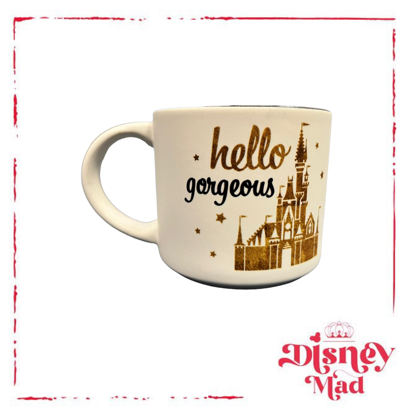 Hello Gorgeous Disney Castle Mug